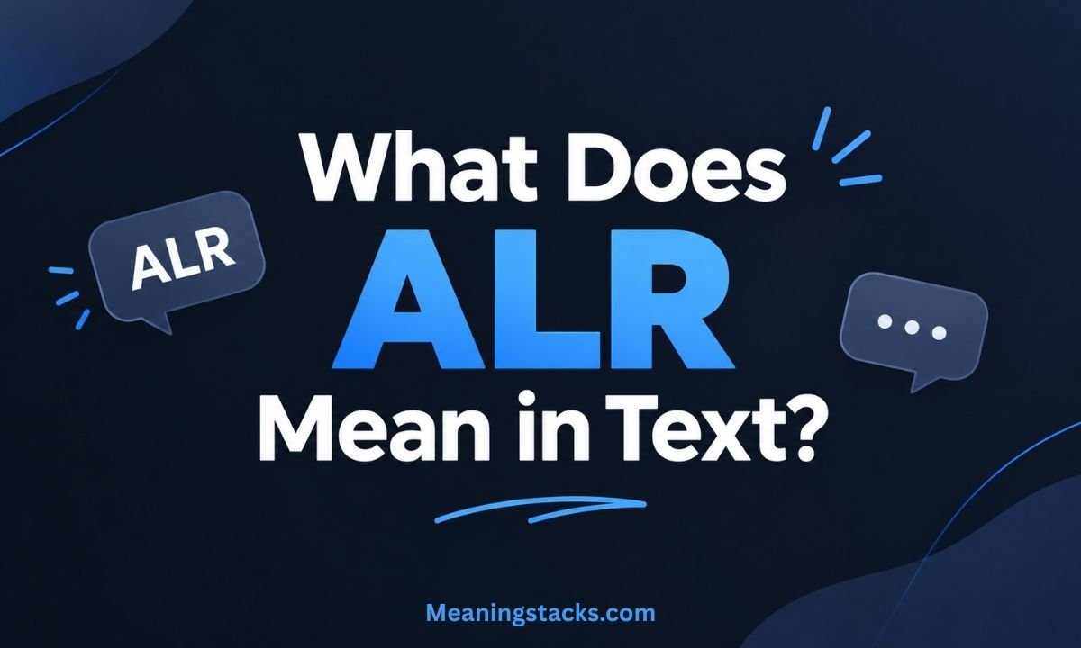 what-does-alr-mean-in-text